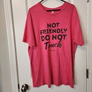 Piper Lou Not Friendly Do Not Touch  XL T-Shirt